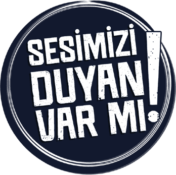 Sesimizi duyan var mı!