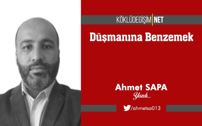 Düşmanına Benzemek