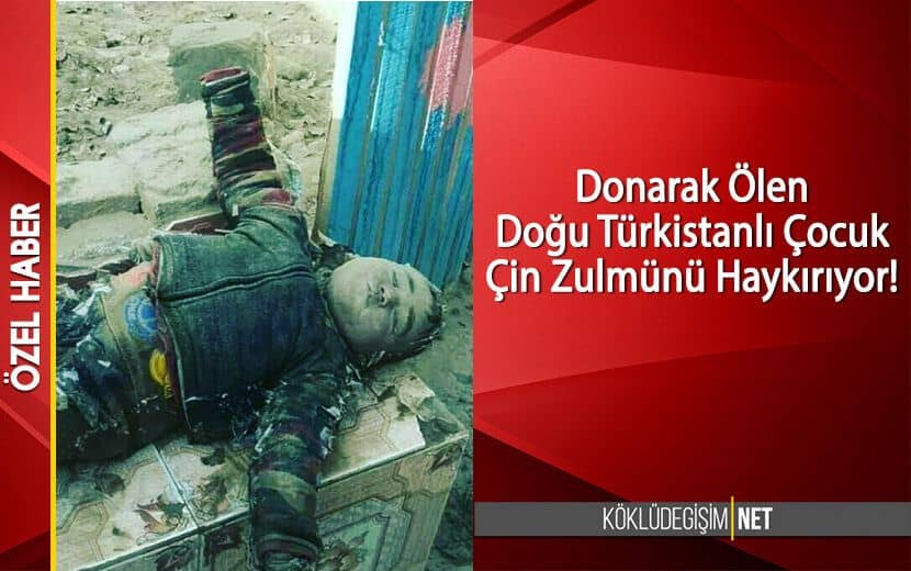 Donarak Ölen Doğu Türkistanlı Çocuk İnsanlığa Çin Zulmünü Haykırıyor!
