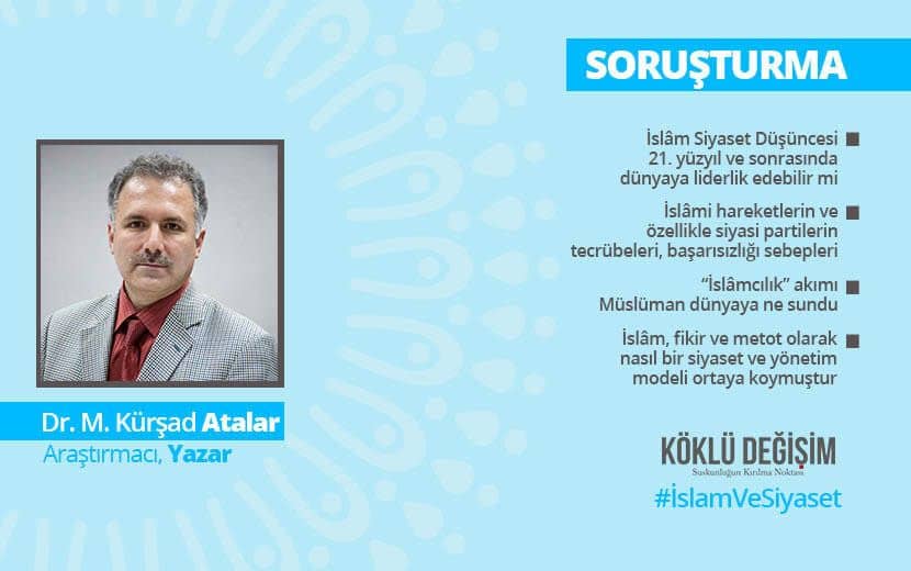 Soruşturma: İslâm ve Siyaset - 1
