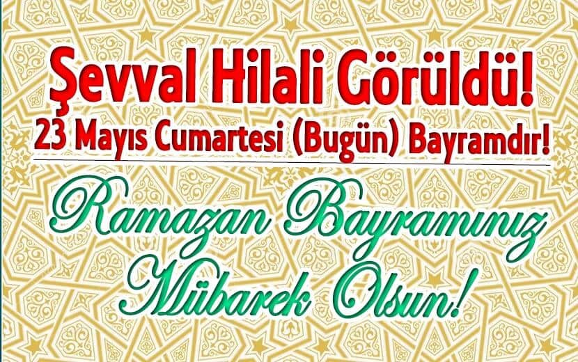 Şevval Hilali Görüldü! 23 Mayıs 2020 Cumartesi Ramazan Bayramının 1. Günüdür