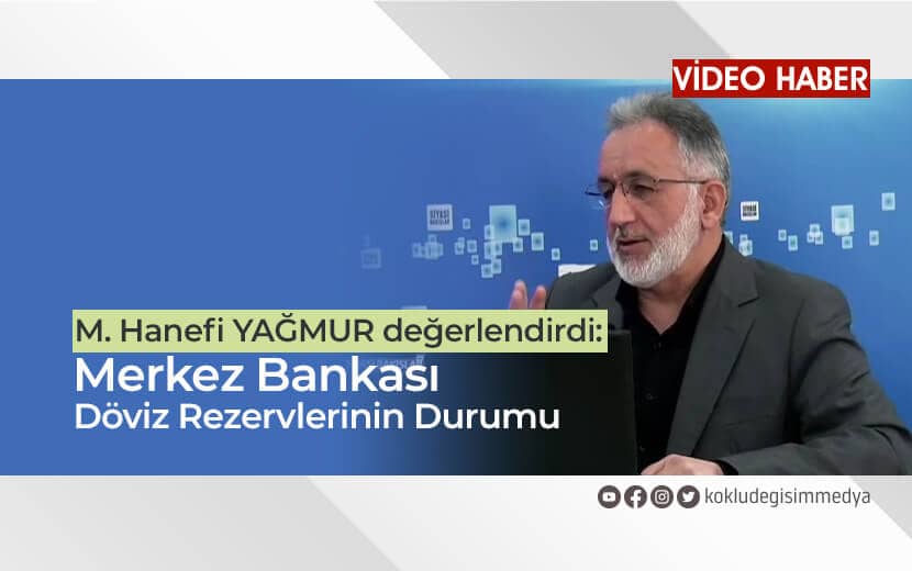 Merkez Bankası’nın Tartışılan Döviz Rezervlerinin Durumu