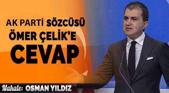 Ak Parti Sözcüsü Ömer Çelik’e Cevap