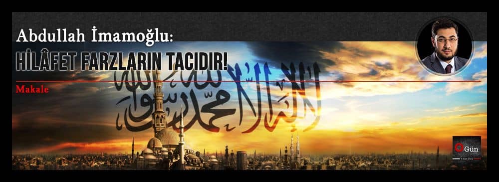 Hilâfet Farzların Tacıdır