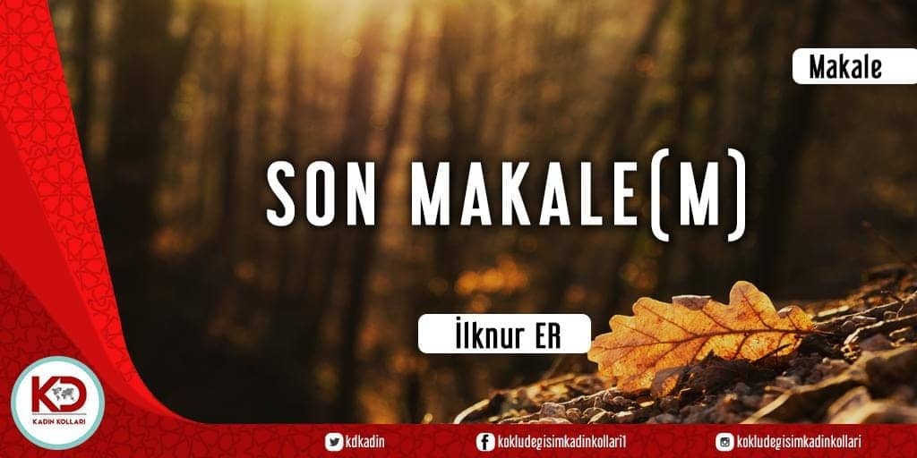 SON MAKALE (M)!
