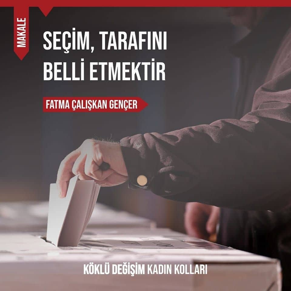 SEÇİM, TARAFINI BELLİ ETMEKTİR
