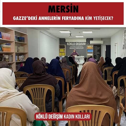 ‘‘Gazze’deki Annelerin Feryadına Kim Yetişecek?’’ başlığı altında panel. Köklü Değişim Kadın Kolları MERSİN