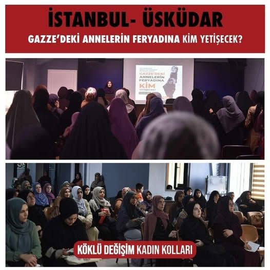 “Gazze’deki Annelerin Feryadına Kim Yetişecek?” başlığı altında panel. Köklü Değişim Kadın Kolları İSTANBUL/Üsküdar