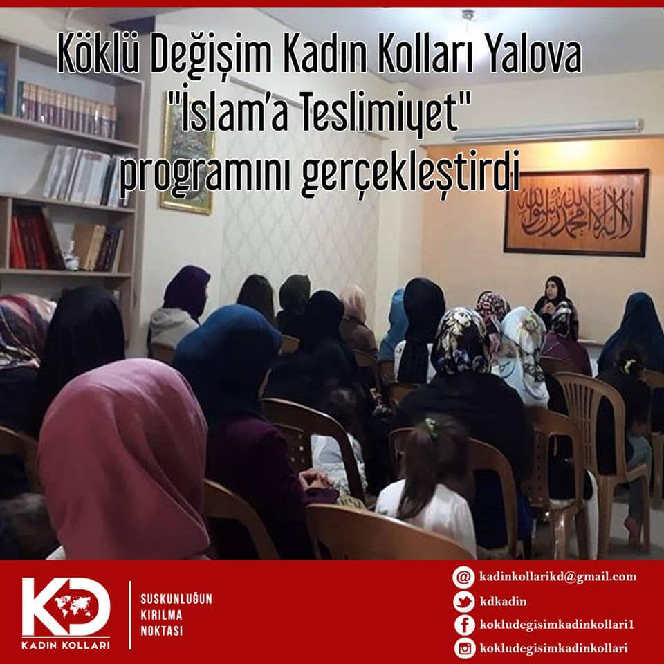 Köklü Değişim Kadın Kolları Yalova "İslam’a Teslimiyet" programını gerçekleştirdi