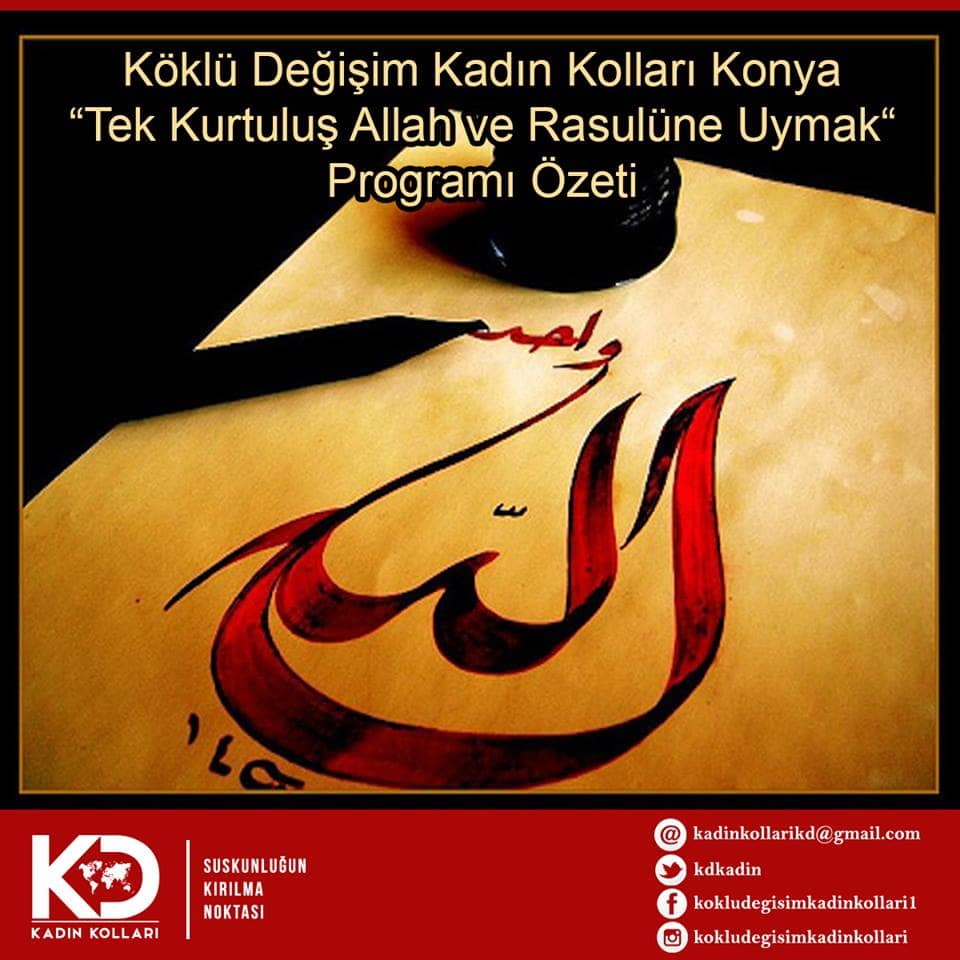 “Tek Kurtuluş Allah ve Rasulüne Uymak“