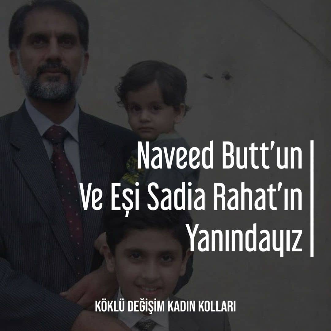 Naveed Butt’un ve Eşi Sadia Rahat’ın Yanındayız