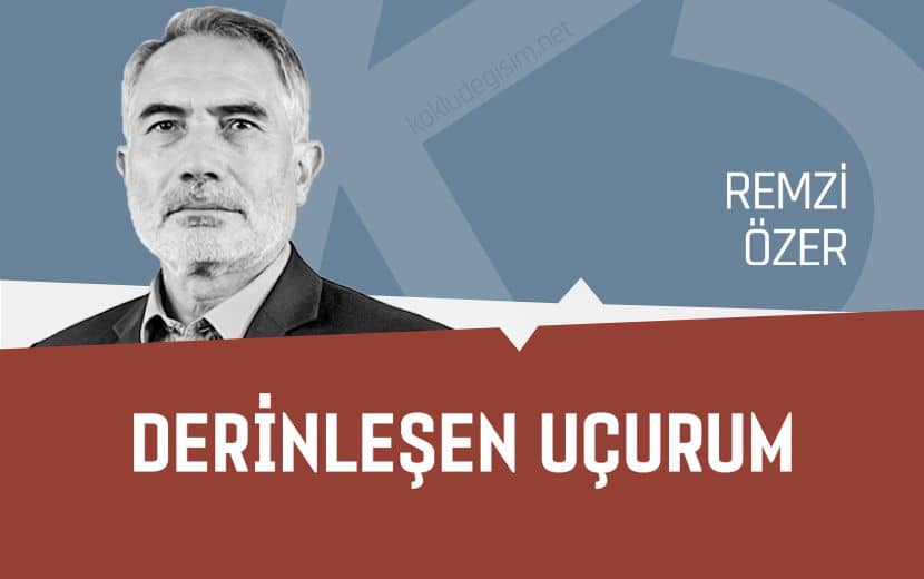 Derinleşen Uçurum