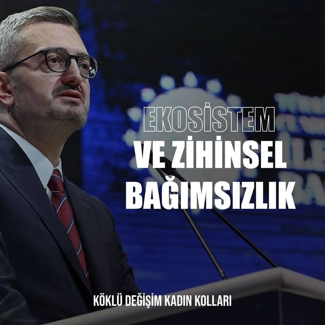 EKOSİSTEM VE ZİHİNSEL BAĞIMSIZLIK