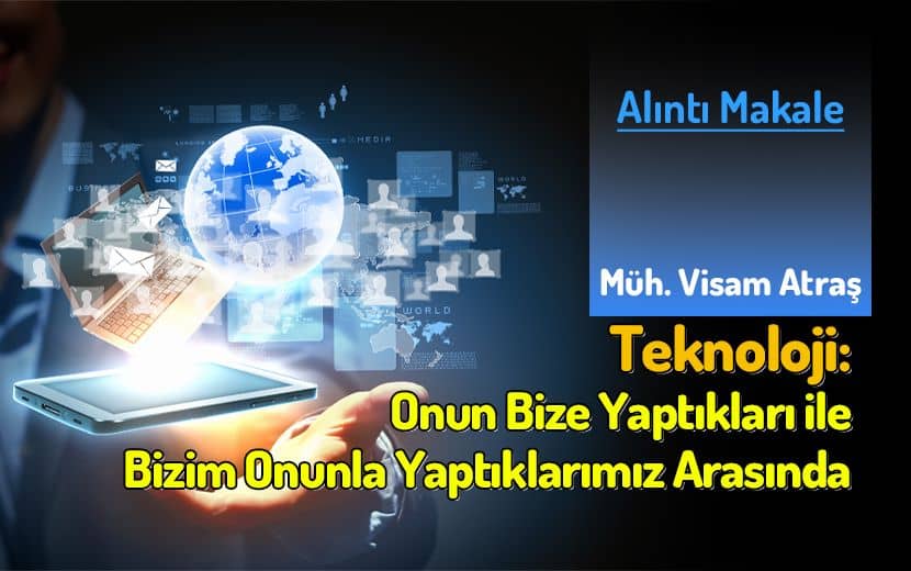 Müh. Visam Atraş: Dijital Kuşatma Altındaki Bilincimizi İslam’ın Hadari Vizyonuyla Kurtarmalıyız