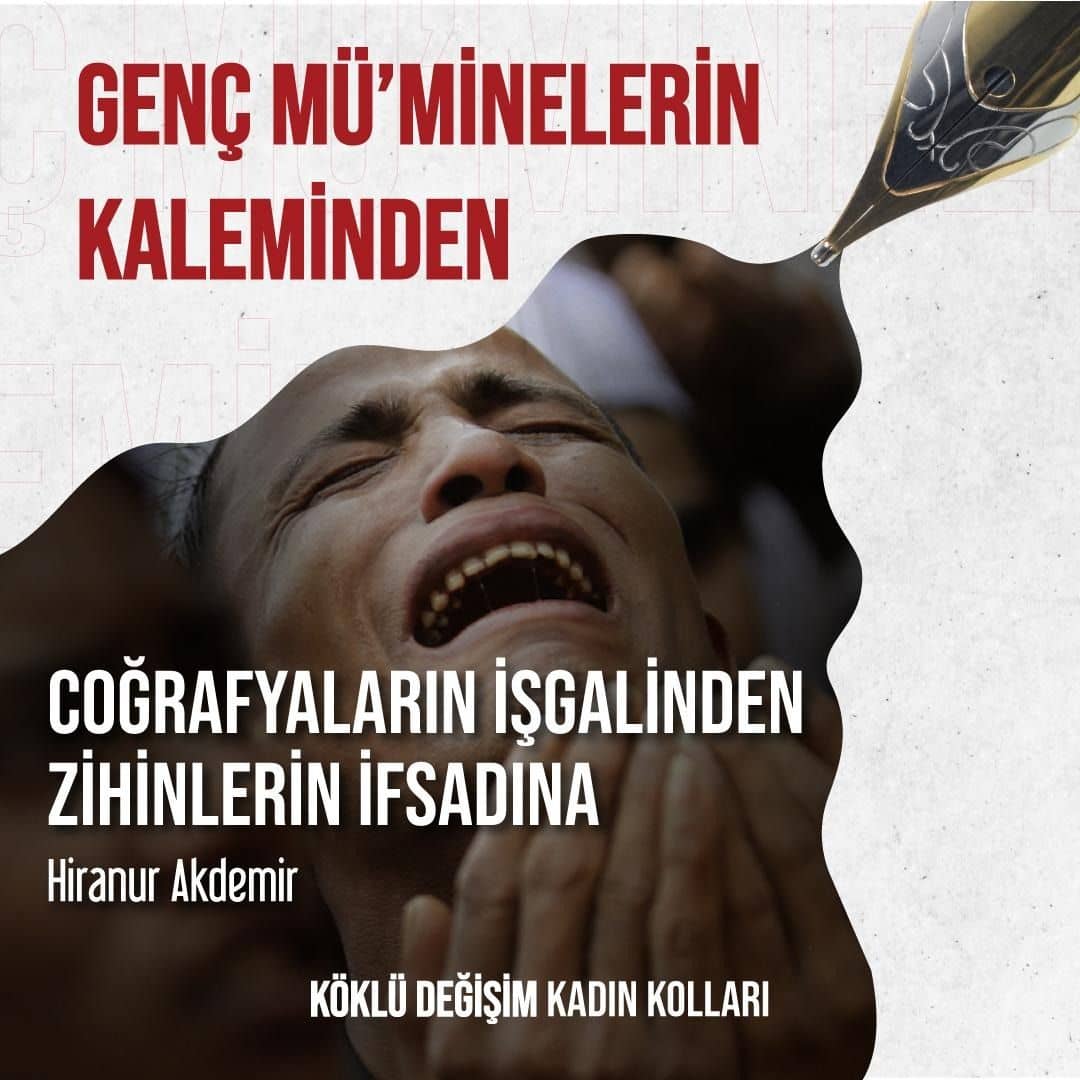 Coğrafyaların İşgalinden Zihinlerin İfsadına