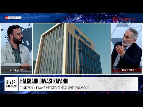 Halkbank Davası Kapandı... Küresel Ekonomide Durum Nasıl?