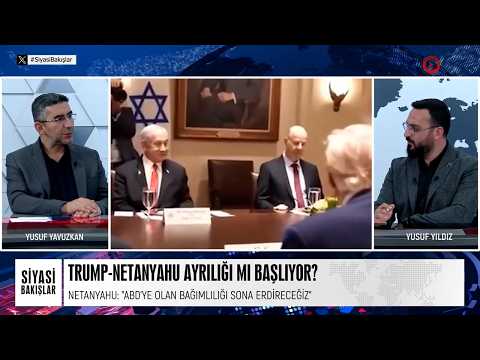Trump-Netenyahu Ayrılığı mı Başlıyor?