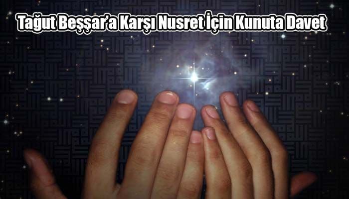 Tağut Beşşar’a Karşı Nusret İçin Kunut'a Davet Ediyoruz