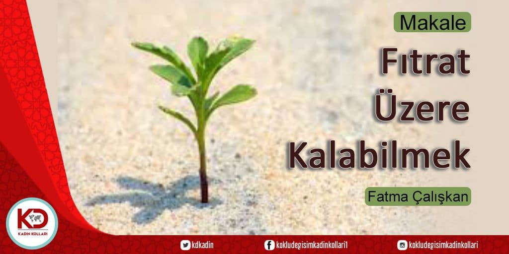 FITRAT ÜZERE KALABİLMEK