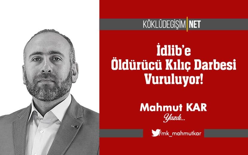 İdlib’e Öldürücü Kılıç Darbesi Vuruluyor!