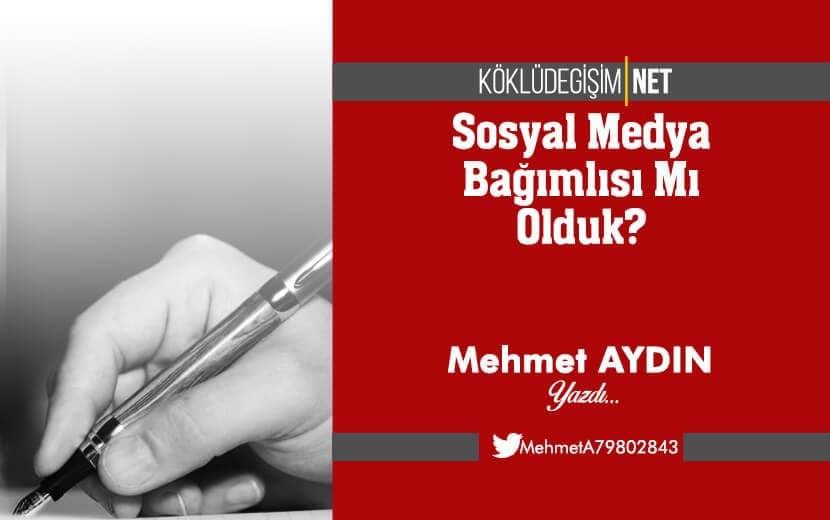 Sosyal Medya Bağımlısı Mı Olduk?