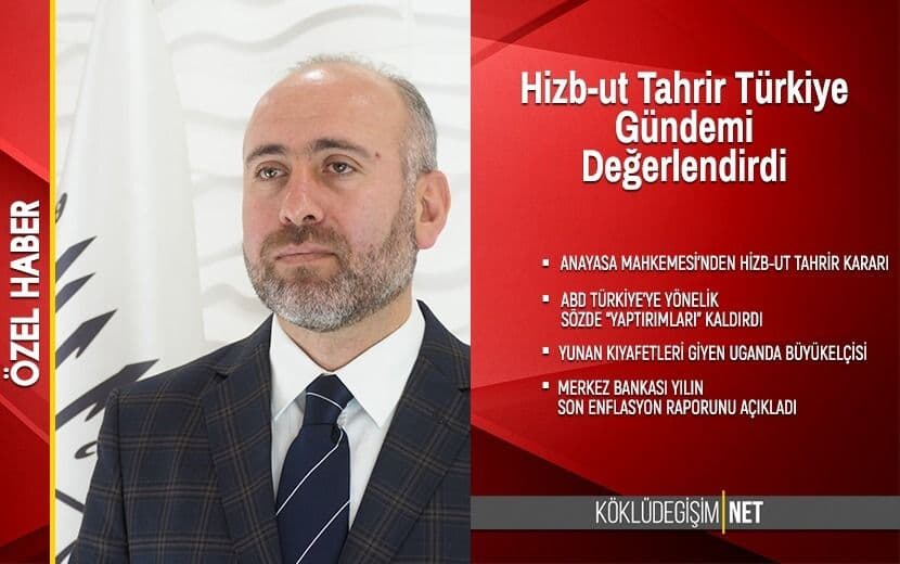 Hizb-ut Tahrir Türkiye, Gündemi Değerlendirdi