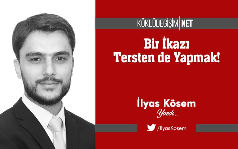 Bir İkazı Tersten de Yapmak!