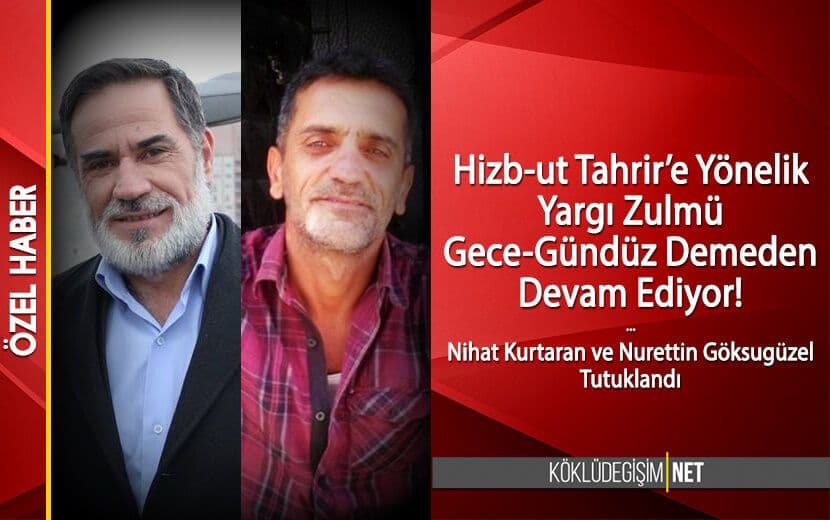 Hizb-ut Tahrir’e Yönelik Yargı Zulmü Gece-Gündüz Demeden Devam Ediyor!