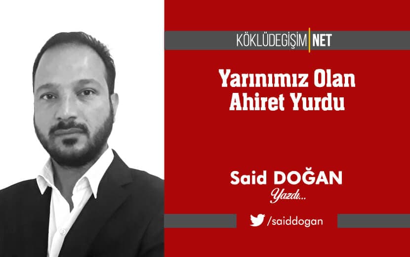 Yarınımız Olan Ahiret Yurdu