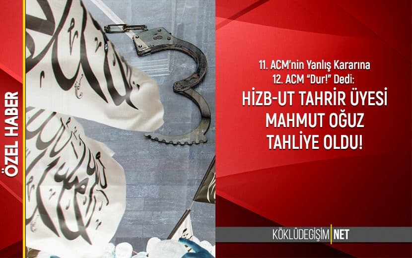 11 ACM’nin Zulmüne 12 ACM “Dur!” Dedi: Mahmut Oğuz Tahliye Oldu!
