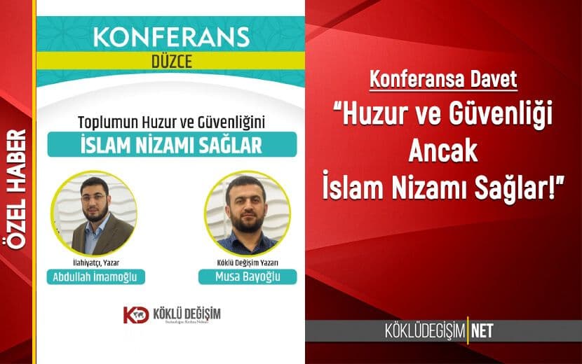 Köklü Değişim’den Düzce’de “Huzur ve Güvenlik” Konferansı
