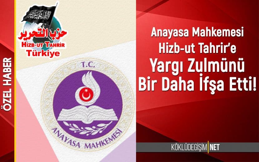 Anayasa Mahkemesi’nden Hizb-ut Tahrir Lehine Yeni Bir Karar Daha!