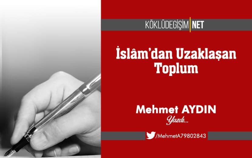 İslâm’dan Uzaklaşan Toplum