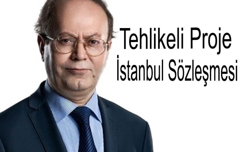 “İstanbul Sözleşmesi’nden Derhal Çıkılmalı”