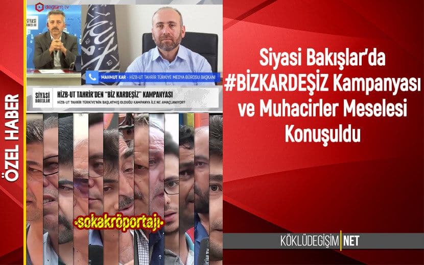 Siyasi Bakışlar Programında "BizKardeşiz" Kampanyası ve Muhacirlerin Durumu Konuşuldu