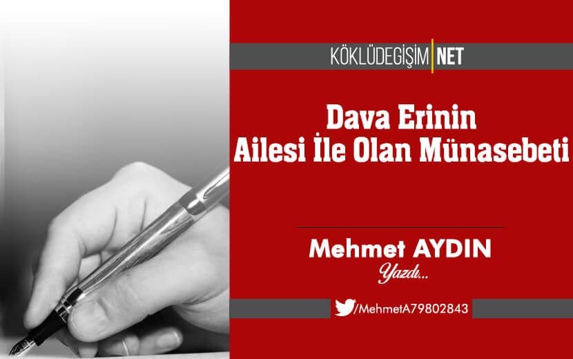 Dava Erinin Ailesi İle Olan Münasebeti