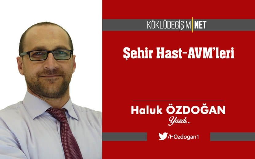 Şehir Hast-AVM’leri