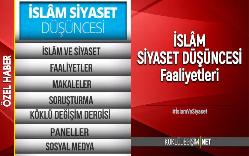 İslâm Siyaset Düşüncesi Kapsamında Yapılan Faaliyetler