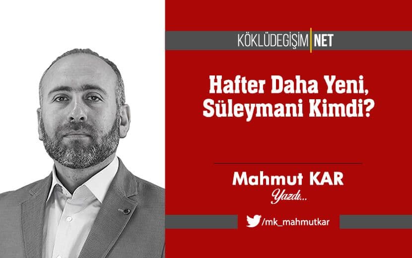 Hafter Daha Yeni, Süleymani Kimdi?
