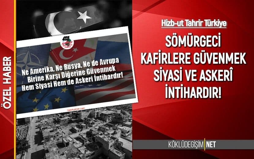 Hizb-ut Tahrir Türkiye’den ‘İdlib’ Açıklaması