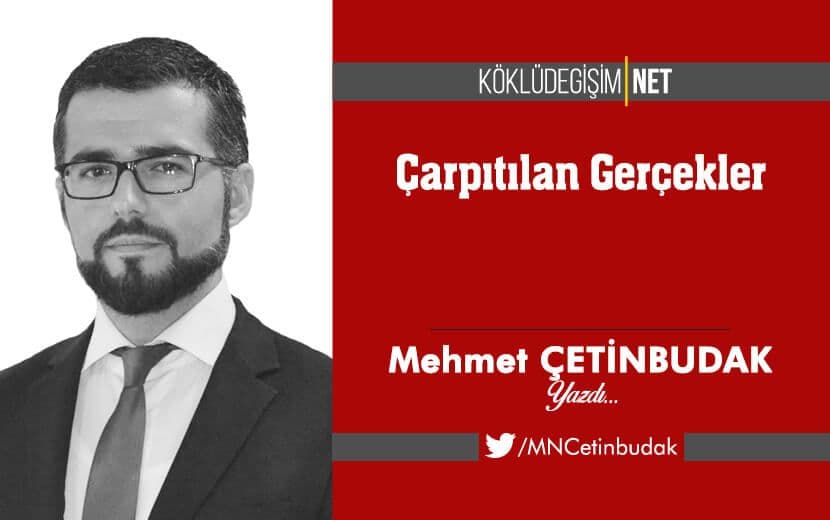 Çarpıtılan Gerçekler