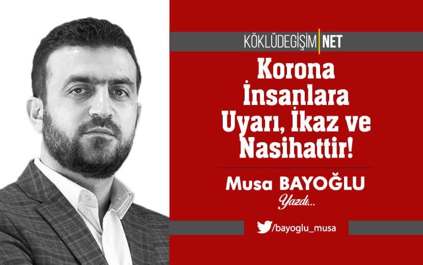 Korona İnsanlara Uyarı, İkaz ve Nasihattir!