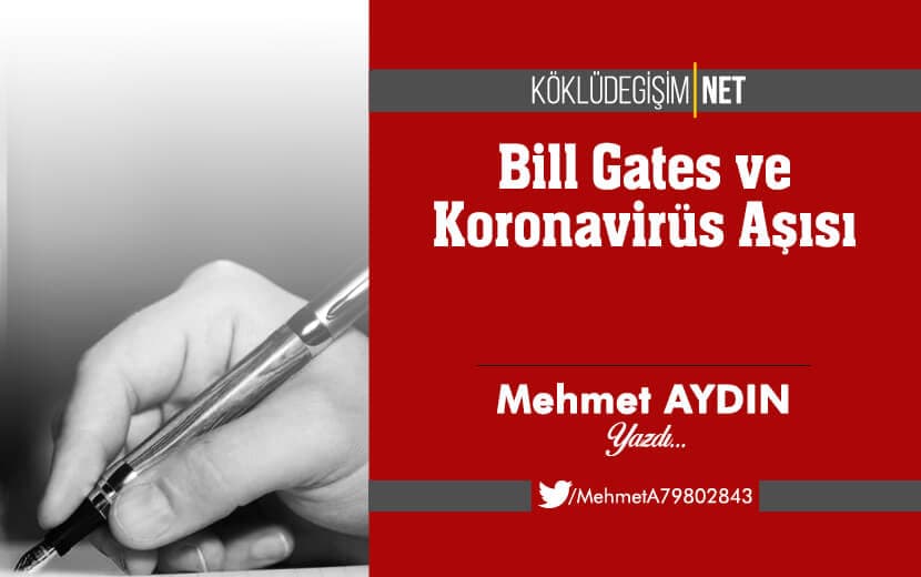 Bill Gates ve Koronavirüs Aşısı