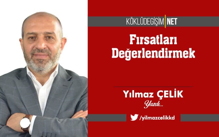 Fırsatları Değerlendirmek