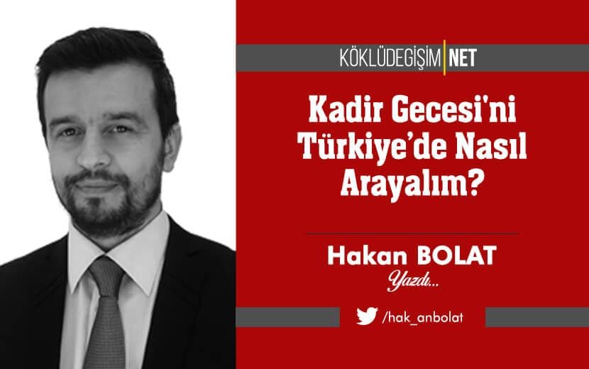 Kadir Gecesi’ni Türkiye’de Nasıl Arayalım?