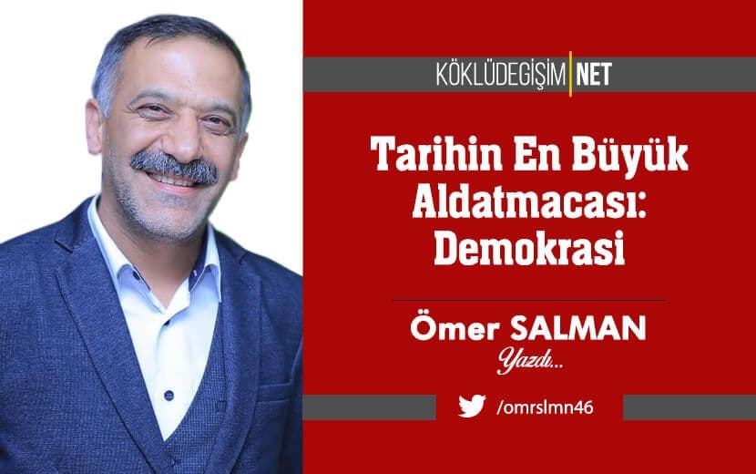 Tarihin En Büyük Aldatmacası: Demokrasi