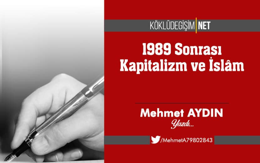 1989 Sonrası Kapitalizm ve İslâm