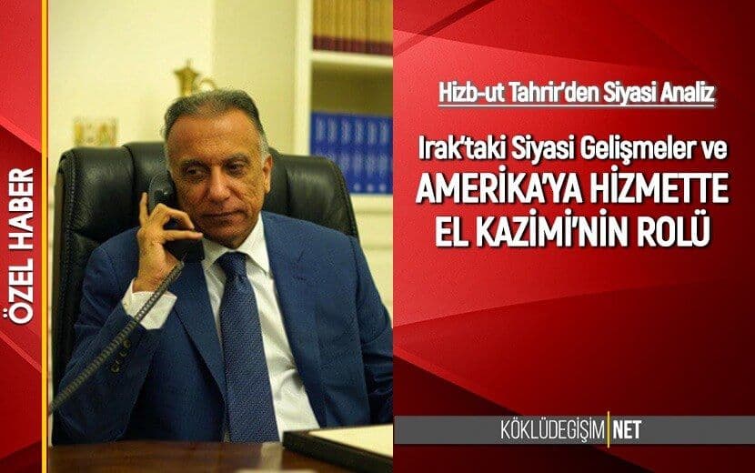 Amerika’ya Hizmette Irak Başbakanı El Kazimi’nin Rolü (Soru Cevap)