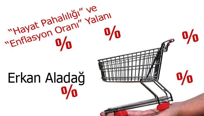 Hayat Pahalılığı Ve Enflasyon Oranı Yalanı