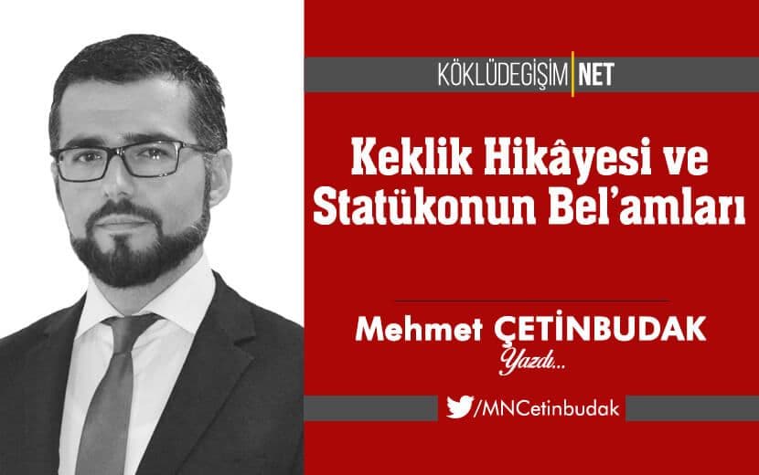 Keklik Hikâyesi ve Statükonun Bel’amları
